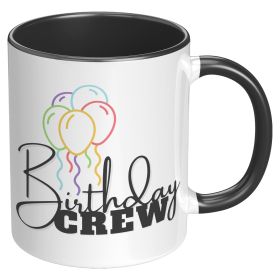 Coffee Cup, Accent Ceramic Mug 11oz, Birthday Crew W/balloons